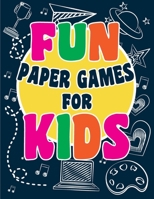 Fun Paper Games for Kids : Fun Paper Game for Elementary School Students 1652832963 Book Cover