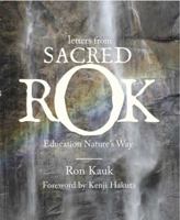 Letters From Sacred Rok Education Nature's Way 0988182408 Book Cover