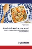 Irradiated ready-to-eat meal: Effect of Gamma Radiation on Microbial Safety of Ready-to-eat Biryani 3659589578 Book Cover