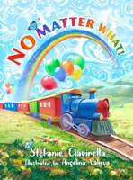 No Matter What! 1662901720 Book Cover