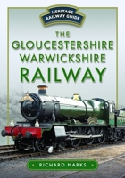 Gloucestershire Warwickshire Railway 1036122514 Book Cover