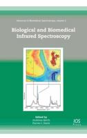 Biological and Biomedical Infrared Spectroscopy, Volume 2 Advances in Biomedical Spectroscopy 1607500450 Book Cover