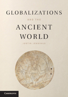 Globalizations and the Ancient World 1107652456 Book Cover