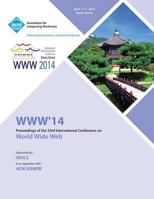 WWW 14 23rd International World Wide Web Conference 1450331068 Book Cover