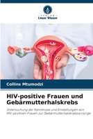 HIV-positive Frauen und Gebärmutterhalskrebs 6209760724 Book Cover