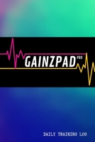 GAINZPAD Pro - Daily Training Log - 120 Pages 6x9 1087445647 Book Cover