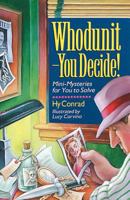Whodunit - You Decide!: Mini-Mysteries For You To Solve 0806961503 Book Cover