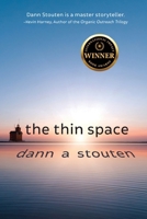 The Thin Space: Where Faith and Doubt Collide 1649492235 Book Cover