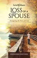 Loss of a Spouse: Navigating the Pain of Grief – A Christ-Centered Guide from GriefShare for Widows and Widowers Seeking Comfort, Practical Support, and Biblical Hope After the Death of a Husband or W null Book Cover