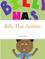 Billy Has Autism 1716603773 Book Cover