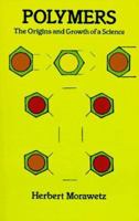 Polymers: The Origins and Growth of a Science 0486687325 Book Cover