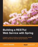 Building a RESTful Web Service with Spring 1785285718 Book Cover