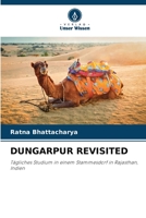 DUNGARPUR REVISITED: Tägliches Studium in einem Stammesdorf in Rajasthan, Indien 6205838451 Book Cover