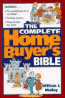 The Complete Home Buyer's Bible 0471131113 Book Cover