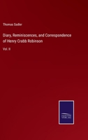 Diary Reminiscences and correspondence of Henry Crabb Robinson: Vol. II 3375046405 Book Cover