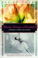 Passing Strange and Wonderful: Aesthetics Nature And Culture 1568360673 Book Cover