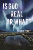 Is God Real or What? 1618622625 Book Cover