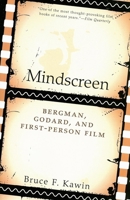 Mindscreen: Bergman, Godard, And First-person Film 0691013489 Book Cover