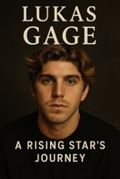 Lukas Gage: A Rising Star's Journey B0FM428CV7 Book Cover