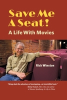 Save Me a Seat!: A Life with Movies 1578691281 Book Cover