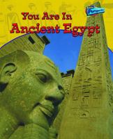 You Are in Ancient Egypt -Lib (You Are There! (Raintree)) 1410910083 Book Cover