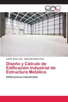 Diseño y Cálculo de Edificación Industrial de Estructura Metálica 333009690X Book Cover