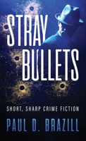 Stray Bullets: Short, Sharp Crime Fiction 4824166071 Book Cover