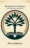 Die Sprüche des Salomon: Neu strukturiert und erläutert (German Edition) 3759769373 Book Cover
