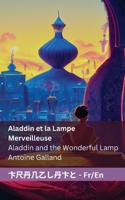 Aladdin et la Lampe Merveilleuse / Aladdin and the Wonderful Lamp: Tranzlaty Français English (French Edition) 1835660614 Book Cover