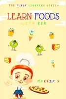 Learn Foods With Ken B08B33T4CR Book Cover