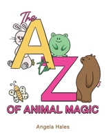 The A to Z of Animal Magic 1035812517 Book Cover
