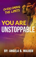 You Are Unstoppable 0990444112 Book Cover