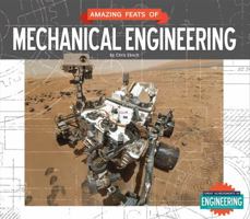 Amazing Feats of Mechanical Engineering 1624034306 Book Cover