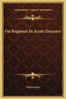 On Regimen in Acute Diseases 1522850252 Book Cover