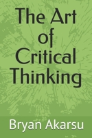 The Art of Critical Thinking B0DXQ2R3Z6 Book Cover