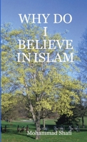 Why Do I Believe in Islam 1435731522 Book Cover