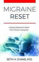 Migraine Reset: A Simple Method For Relief From Chronic Headaches 1794050825 Book Cover