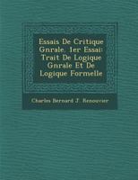 Essais De Critique G�n�rale. Premier (Deuxi�me) Essai 1286871581 Book Cover