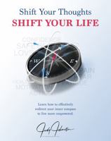 Shift Your Thoughts, Shift Your Life 057882437X Book Cover
