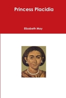 Princess Placidia 1470942445 Book Cover