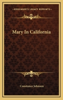 Mary in California 0548412464 Book Cover