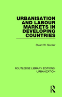 Urbanisation and Labour Markets in Developing Countries 0815378424 Book Cover