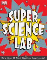 Super Science Lab 075665341X Book Cover