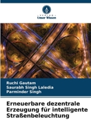 Erneuerbare dezentrale Erzeugung für intelligente Straßenbeleuchtung 6205317052 Book Cover