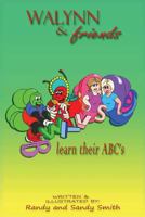 WALYNN & friends learn their ABC's 1539947750 Book Cover