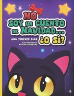 No soy un cuento de Navidad...¿o sí? (Spanish Edition) B0DPQ8G8MZ Book Cover