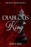 Diablous King: The King series book 1: A mafia series. B08ZFW2MHD Book Cover