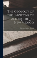 The Geology of the Environs of Albuquerque, New Mexico 1018045996 Book Cover