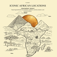 Iconic African Locations: Colouring Book - Volume 2 (IFy Atelier Colouring Series) 191949751X Book Cover