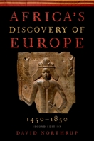 Africa's Discovery of Europe: 1450-1850 0195340531 Book Cover